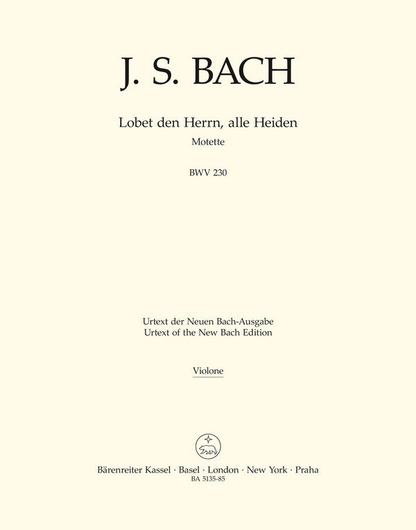 Lobet den Herrn alle Heiden BWV230&nbsp;&nbsp;Motette Nr.6 für gem Chor&nbsp;&nbsp;Kontrabass