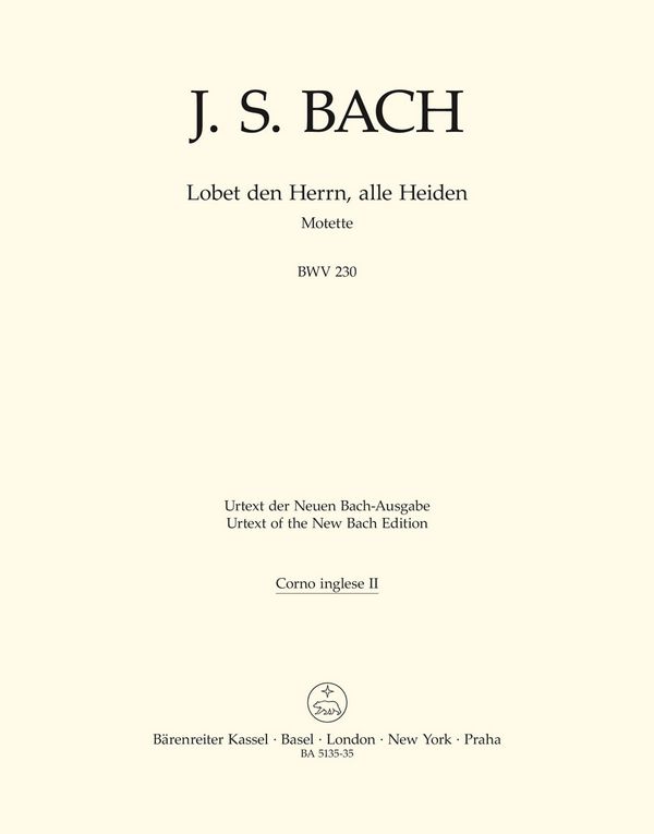Lobet den Herrn, alle Heiden Motette Nr. 6 (BWV230)&nbsp;&nbsp;für SATB Chor&nbsp;&nbsp;Englischhorn 2