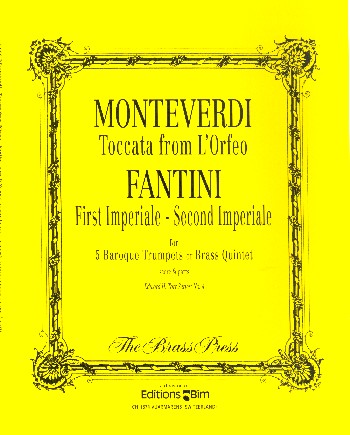 Toccata from L'Orfeo (Monteverdi)  und&nbsp;&nbsp;First and Second Imperiale (Fantini)&nbsp;&nbsp;für 5 Barocktrompeten oder 5 Blechbläser, Part.+Stimmen