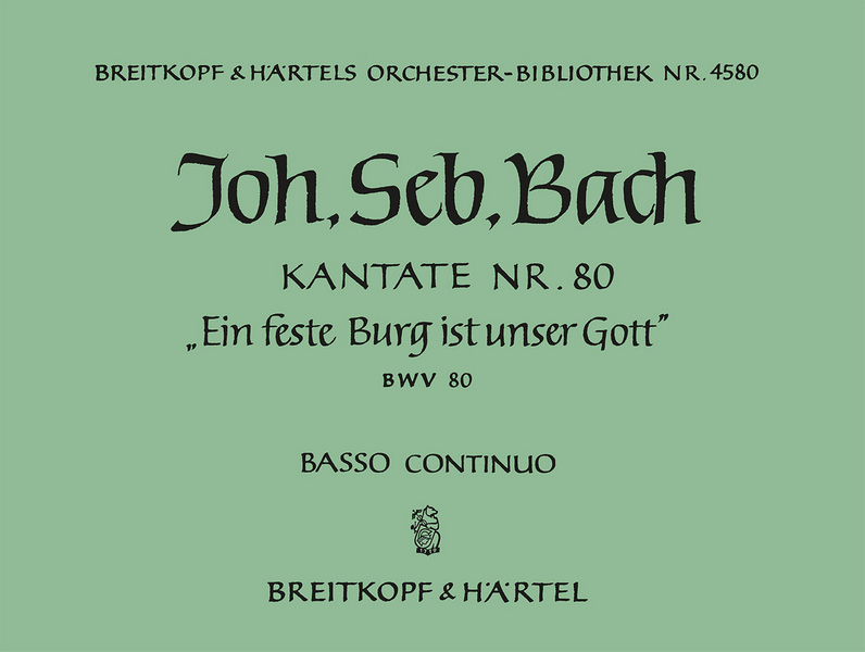 Ein feste Burg ist unser Gott&nbsp;&nbsp;Kantate Nr.80 BWV80&nbsp;&nbsp;Orgel