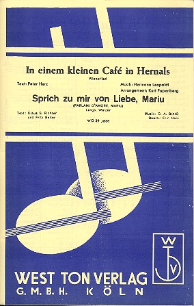 Sprich zu mir von Liebe Mariu&nbsp;&nbsp;und  In einem kleinen Cafe in Hernals:&nbsp;&nbsp;für Salonorchester