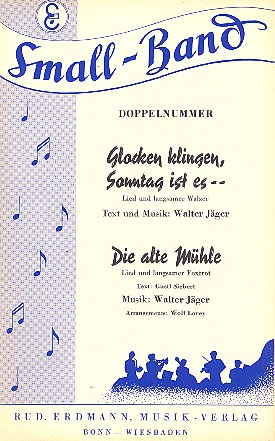 Glocken klingen, Sonntag ist es... und Die alte Mühle&nbsp;&nbsp;für Salonorchester&nbsp;&nbsp;Stimmen