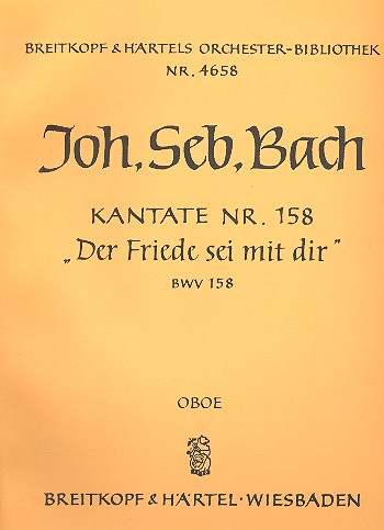 Der Friede sei mit dir&nbsp;&nbsp;Kantate Nr.158 BWV158&nbsp;&nbsp;Harmonie (Oboe)