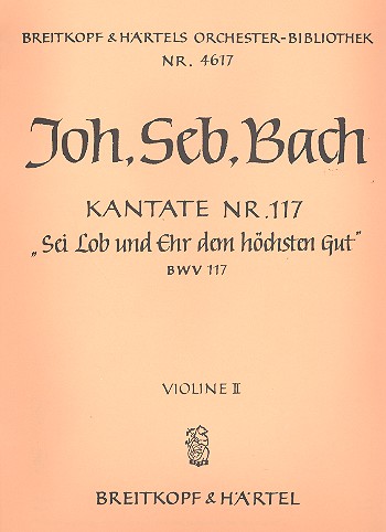 Sei Lob und Ehr dem höchsten Gut&nbsp;&nbsp;Kantate Nr.117 BVW117&nbsp;&nbsp;Violine 2