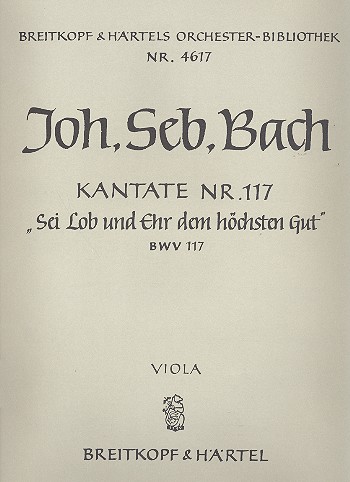 Sei Lob und Ehr dem höchsten Gut&nbsp;&nbsp;Kantate Nr.117 BWV117&nbsp;&nbsp;Viola