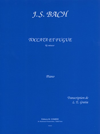 TOCCATA ET FUGUE EN RE MINEUR&nbsp;&nbsp;POUR PIANO&nbsp;&nbsp;GRATIA, LOUIS E., ED