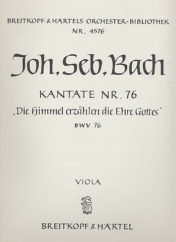 Die Himmel erzählen die Ehre Gottes&nbsp;&nbsp;Kantate Nr.76 BWV76&nbsp;&nbsp;Viola