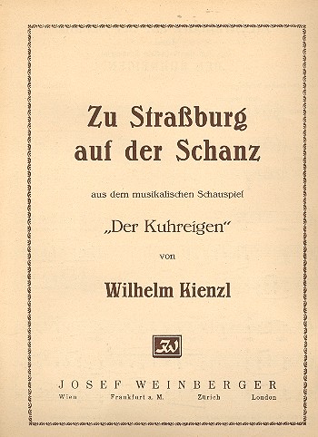 Zu Strassburg auf der Schanz aus  Der Kuhreigen für Gesang und Klavier  
