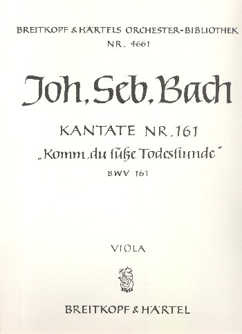 Komm du süsse Todesstunde&nbsp;&nbsp;Kantate Nr.161 BWV161&nbsp;&nbsp;Viola
