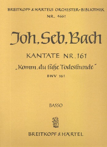 Komm du süsse Todesstunde&nbsp;&nbsp;Kantate Nr.161 BWV161&nbsp;&nbsp;Violoncello / Kontrabass