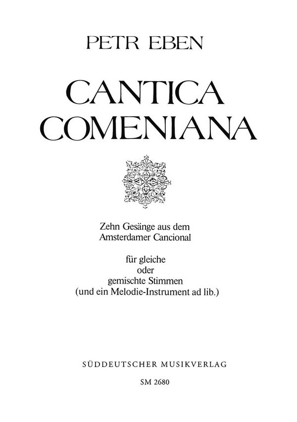 Cantica comeniana für gleiche  oder gemischte Stimmen und ein  Melodieinstrument ad lib.,   Partitur (dt)