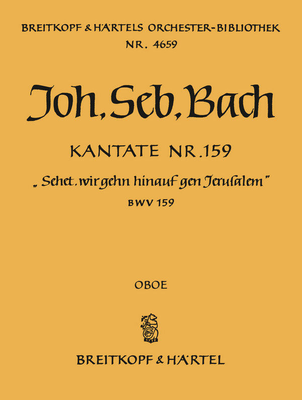 Sehet wir geh'n hinauf&nbsp;&nbsp;Kantate Nr.159 BWV159&nbsp;&nbsp;Harmonie (Oboe)