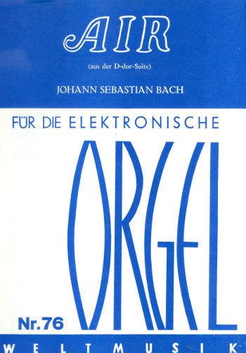 Air (aus der D-Dur Suite) Nr.3 BWV1068&nbsp;&nbsp;für E-Orgel&nbsp;&nbsp;