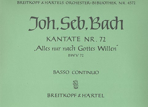 Alles nur nach Gottes Willen  Kantate Nr.72 BWV72  Orgel