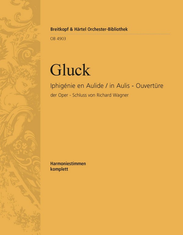 Iphigenie en Aulide - Ouvertüre&nbsp;&nbsp;für Orchester&nbsp;&nbsp;Harmonie