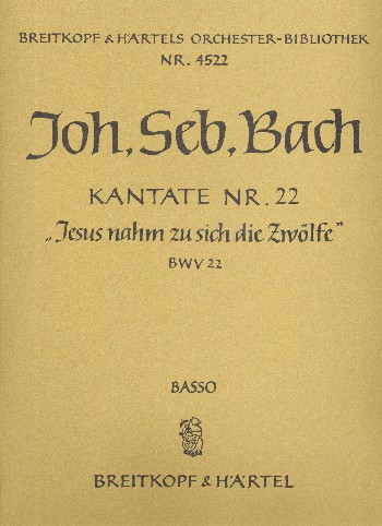 Jesus nahm zu sich die Zwölfe&nbsp;&nbsp;Kantate Nr.22 BWV22&nbsp;&nbsp;Violoncello / Kontrabass