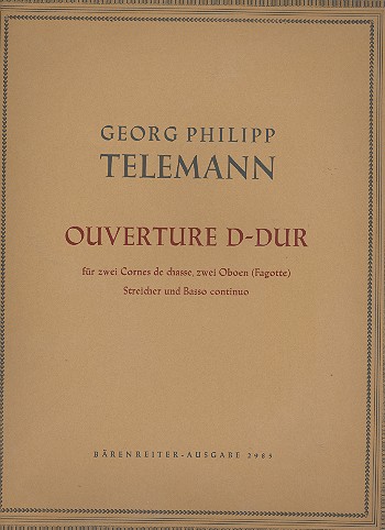 Ouvertüre D-Dur für 2 cornes&nbsp;&nbsp;de chasse, 2 Oboen (Fagotte), Streicher&nbsp;&nbsp;und Bc,  Partitur