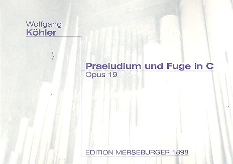 PRAELUDIUM UND FUGE IN C OP.19&nbsp;&nbsp;FUER ORGEL&nbsp;&nbsp;