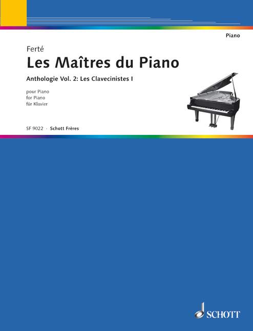 ANTHOLOGIE DES MAITRES DU PIANO  VOL.2 LES CLAVECINISTES  FERTE, ARMAND, ED