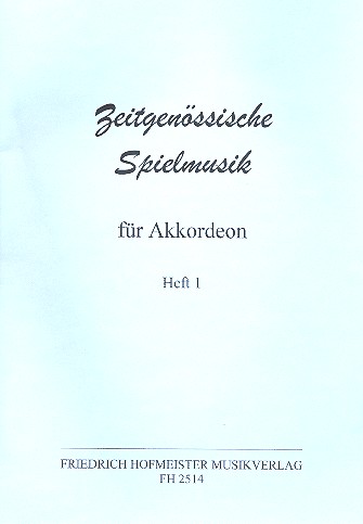 Zeitgenössische Spielmusik Band 1&nbsp;&nbsp;für Akkordeon&nbsp;&nbsp;