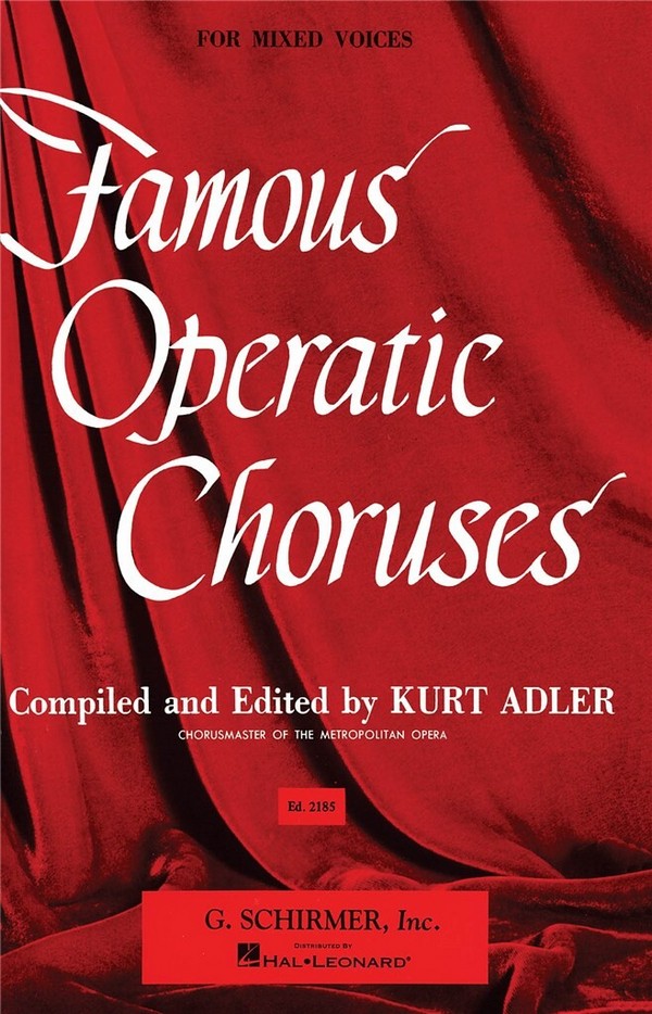 Famous Operatic Choruses&nbsp;&nbsp;for mixed voices and piano&nbsp;&nbsp;