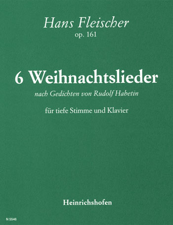6 Weihnachtslieder op.161 für tiefe Singstimme und Klavier    