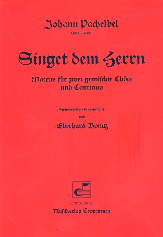 Singet dem Herrn Motette für&nbsp;&nbsp;Doppelchor und Bc&nbsp;&nbsp;Partitur