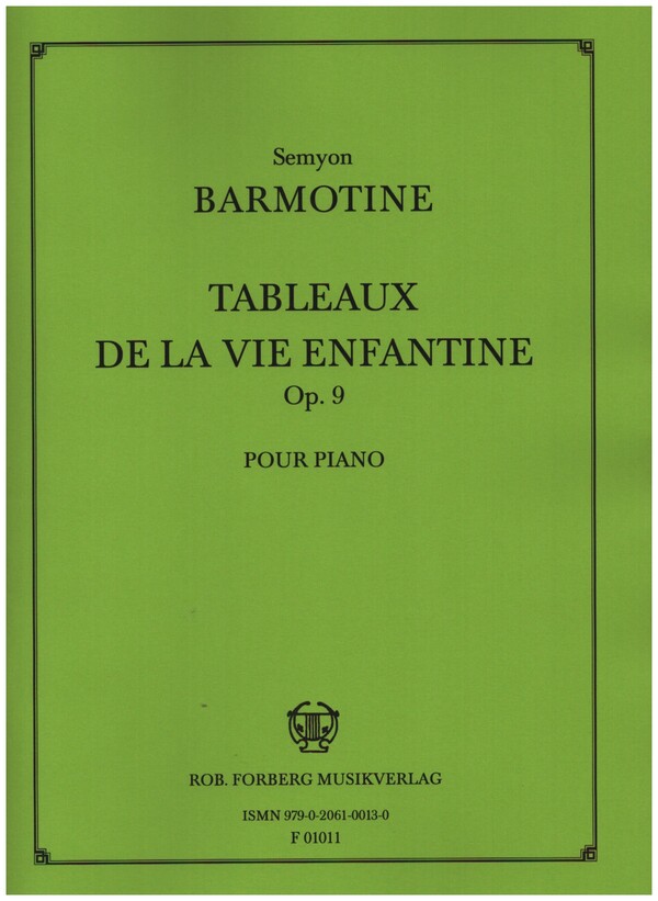 TABLEUX DE LA VIE ENFANTINE&nbsp;&nbsp;OP.9 FUER KLAVIER&nbsp;&nbsp;22 KLEINE STUECKE