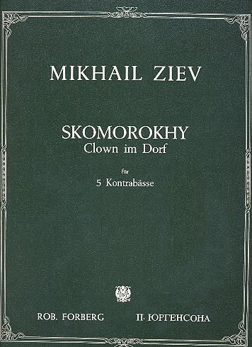 SKOROMOKHY CLOWN IM DORF  FUER 5 KONTRABAESSE  