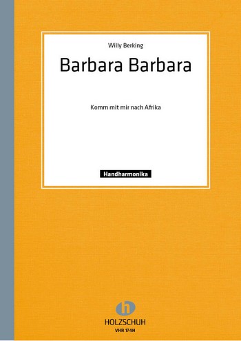 BARBARA BARBARA KOMM MIT MIR  NACH AFRIKA FUER HANDHARMONIKA  (MIT 2. STIMME)