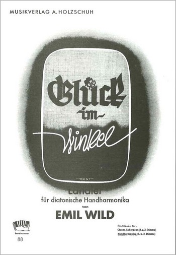 glueck im winkel laendler fuer  handharmonika  (mit 2. stimme)  holzschuh, alfons, ed