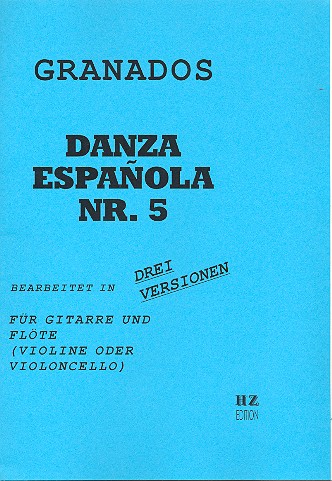 Danza espanola Nr.5  für Gitarre und Flöte (Violine, Cello)  4 Stimmen