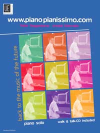 WWW.PIANO PIANISSIMO.COM&nbsp;&nbsp;BACK TO THE MUSIC OF THE FUTURE&nbsp;&nbsp;FOR PIANO SOLO WITH CD