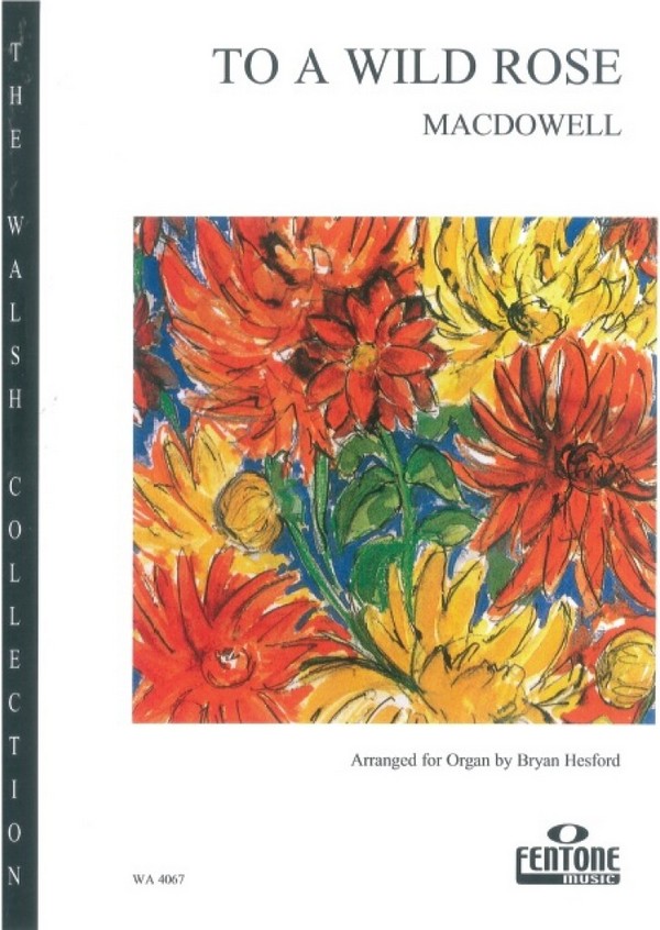 To a wild Rose&nbsp;&nbsp;for organ&nbsp;&nbsp;