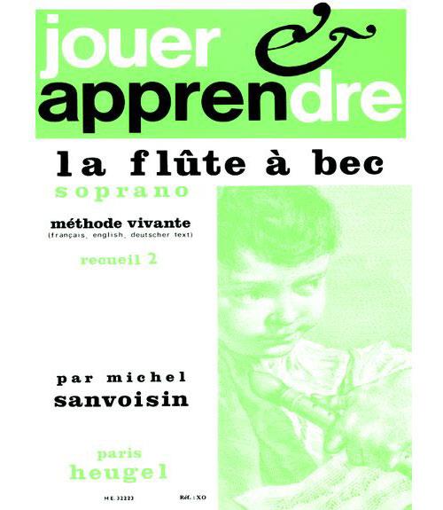 Jouer et apprendre vol.2  Méthode vivante pour la flûte  à bec soprano