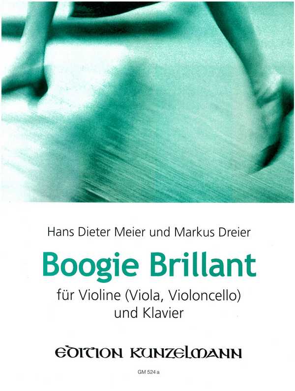 Boogie brillant&nbsp;&nbsp;für Violine (Viola, Cello) und Klavier&nbsp;&nbsp;4 Stimmen