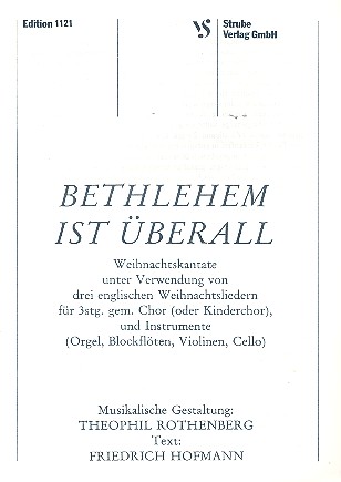 Bethlehem ist überall&nbsp;&nbsp;für gem Chor (SAB) und Instrumente&nbsp;&nbsp;Partitur