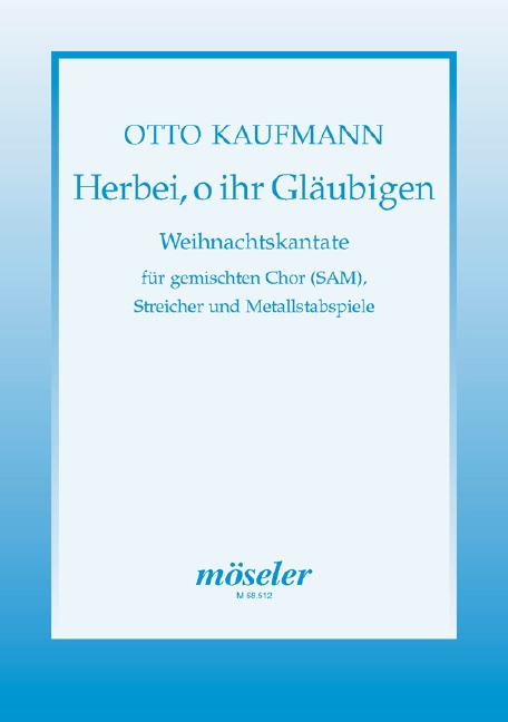 Herbei o ihr Gläubigen  für gem Chor (SAM), Streicher und Metallstabspiele  Parttitur