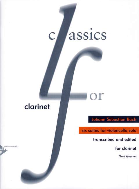 6 Suites for cello solo  transcribed for clarinet  