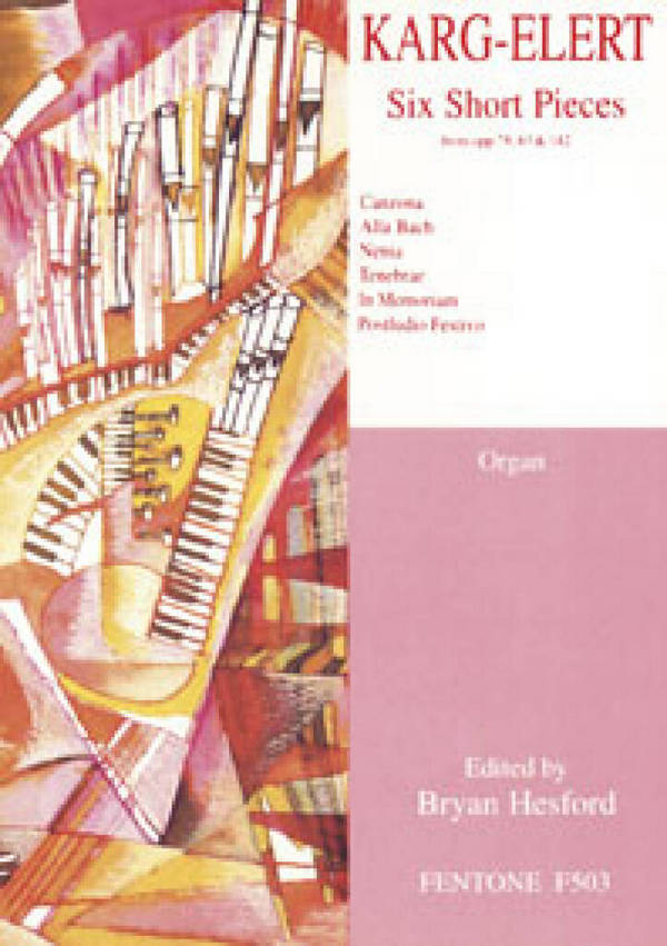 6 short Pieces from oppost.78, 83 and op.142  for organ  