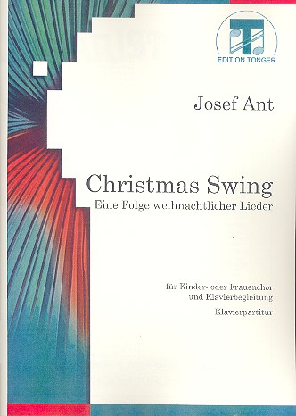 Christmas Swing  für Kinder-/Frauenchor und Klavier  Klavierpartitur