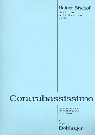 Contrabassissimo op.51  6 Variationen für Kontrabass solo  