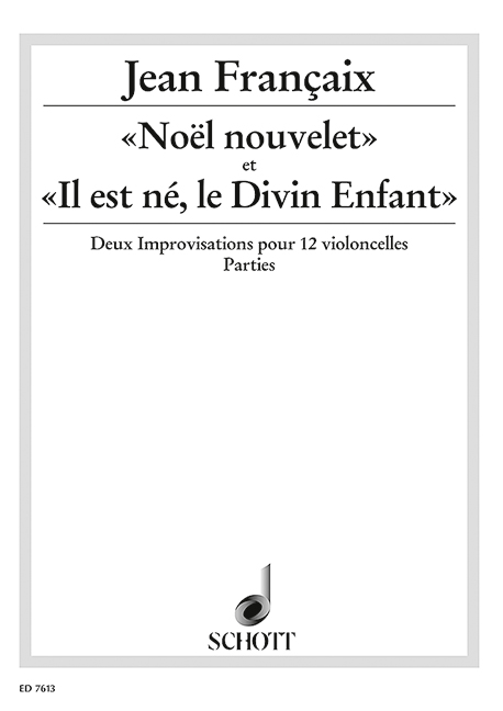 «Noël nouvelet» et «Il est né, le Divin Enfant»  für 12 Violoncelli  Stimmensatz