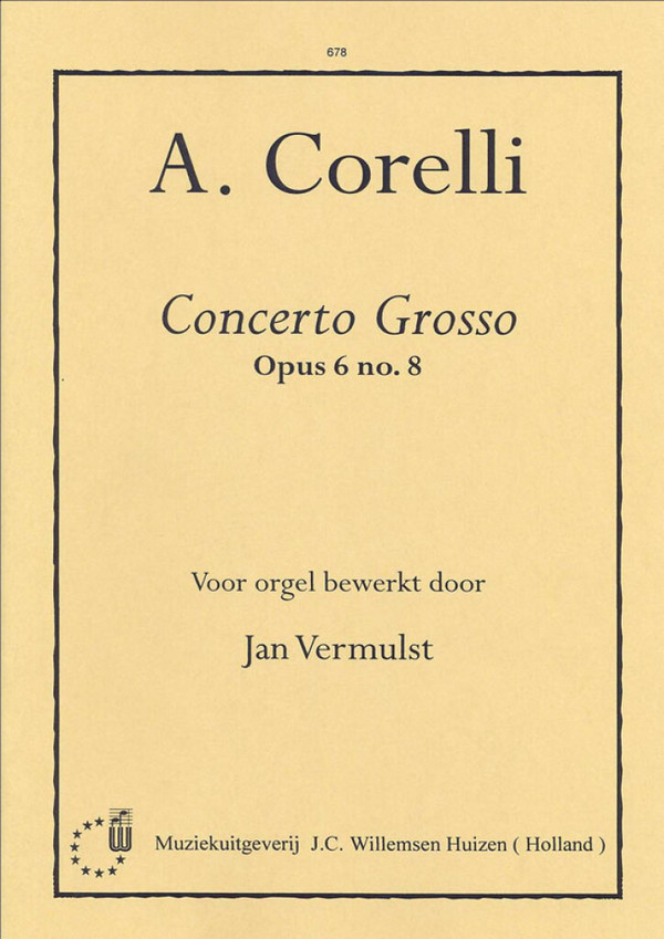 Concerto grosso op.6,8  für Orgel  