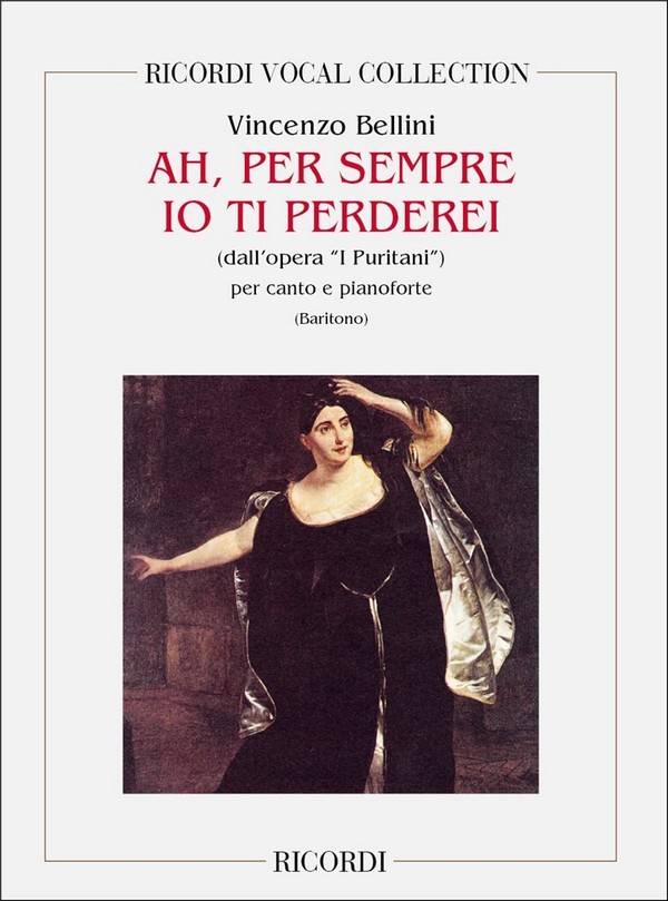 AH PER SEMPRE IO TI PERDEI PER BARITONO  E PIANOFORTE  I PURITANI