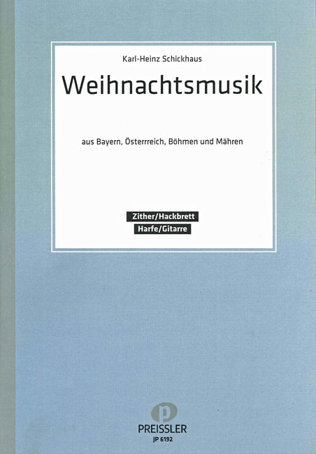 Weihnachtsmusik aus Bayern und&nbsp;&nbsp;Österreich, Böhmen und Mähren&nbsp;&nbsp;(Zither, Hackbrett, Harfe, Gitarre, Blockflöte)