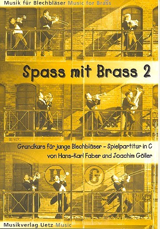 Spass mit Brass Band 2 Grundkurs für&nbsp;&nbsp;junge Blechbläser&nbsp;&nbsp;Spielpartitur in C