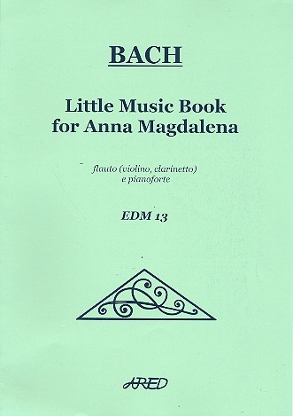 Notenbuch der Anna Magdalena Bach  für Flöte (Klarinette) und Klavier  