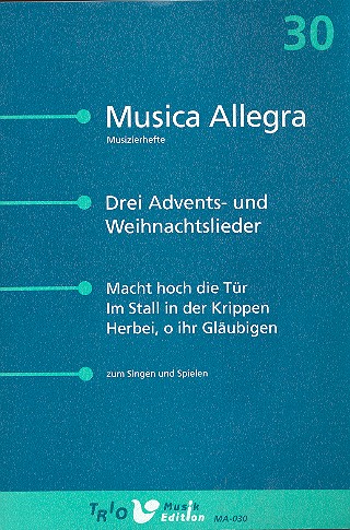 3 Advents- und Weihnachtslieder für  Chor (SAT), 3 BlockflöteN (SAT), Streicher  und Tasteninstrument,    Partitur und 12 Stimmen