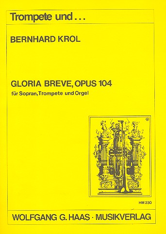 Gloria breve op.104 für Sopran,&nbsp;&nbsp;Trompete und Orgel&nbsp;&nbsp;